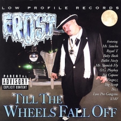 Kid Frost - Till the Wheels Fall Off